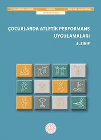 Çocuklarda Atletik Performans Uygulamaları 5. Sınıf Öğretmen Kılavuz Kitabı kapağı