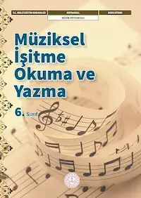 Müziksel İşitme, Okuma ve Yazma 6. Sınıf Ders Kitabı kapağı