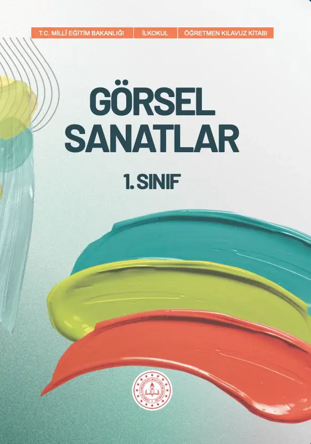 Görsel Sanatlar Dersi 1. Sınıf Öğretmen Kılavuz Kitabı kapağı