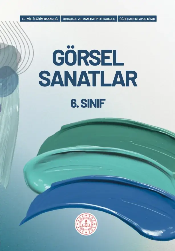 Görsel Sanatlar Dersi 6. Sınıf Öğretmen Kılavuz Kitabı kapağı
